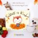 Love is Kind book with coffee cup and stuffed owls