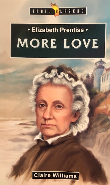 Elizabeth Prentiss: More Love by Claire Williams cook cover for book review by Sally Matheny