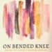 On Bended Knee Book Review