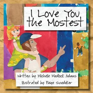I Love You the Mostest book cover.