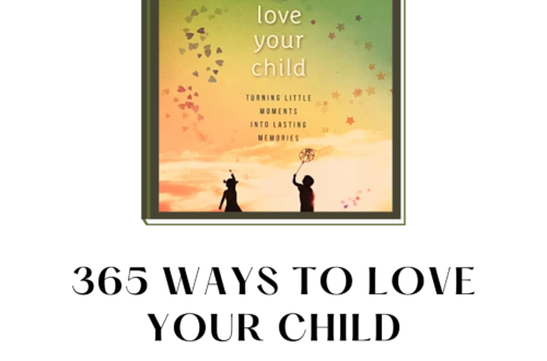 365 WAYS TO LOVE YOUR CHILD