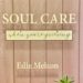 Soul Care When You're Grieving book