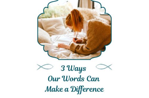 3 Ways Your Words Can Make a Difference