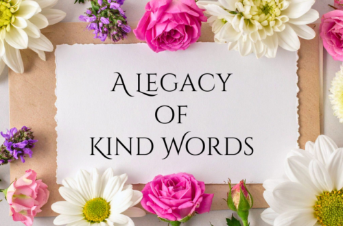 A Legacy of Kind Words