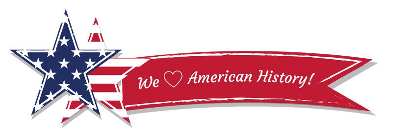 An American-themed banner with the words "We (shape of a heart) American History!"