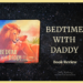 BEDTIME WITH DADDY Book Review 2