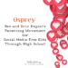 Shows lots of the social media heart icons. Text says Osprey: Ben and Erin Napier's Parenting Movement for Social Media-Free Kids Through High School