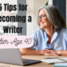 Woman sitting at a computer. Text: 5 Tips for becoming a writer after age 40