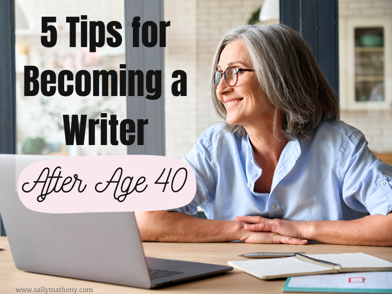 Woman sitting at a computer. Text: 5 Tips for becoming a writer after age 40