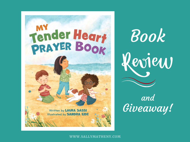 Tender Heart Prayer Book cover. Text: Book Review and Giveaway! sallymatheny.com