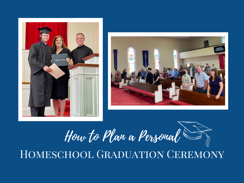 How to Plan a Personal Homeschool Graduation Ceremony