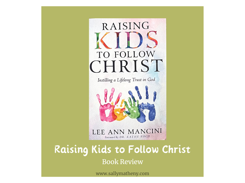Book cover of Raising Kids to Follow Christ