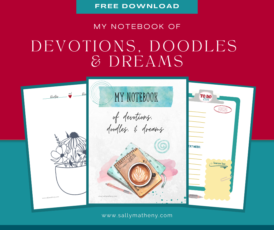My Notebook of Devotions, Doodles, & Dreams. Click to download.