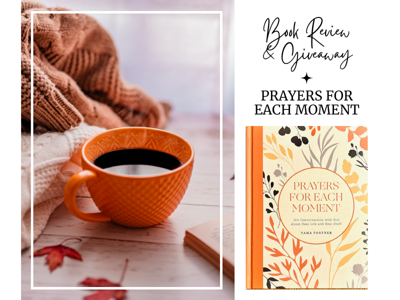 Book Review & Giveaway: Prayers for Each Moment (Book cover, cup of coffee, sweater).