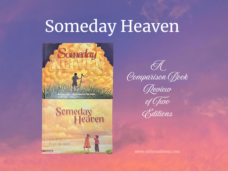 Shows 2 book covers. Text: SOMEDAY HEAVEN: A Comparison book review of two editions