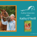 Shows picture of Kathy O'Neill standing beside a horse. Text: Author Interview with Kathy O'Neill