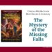 Text: Book Review and Giveaway of THE MYSTERY OF THE MISSING FALLS (book cover)